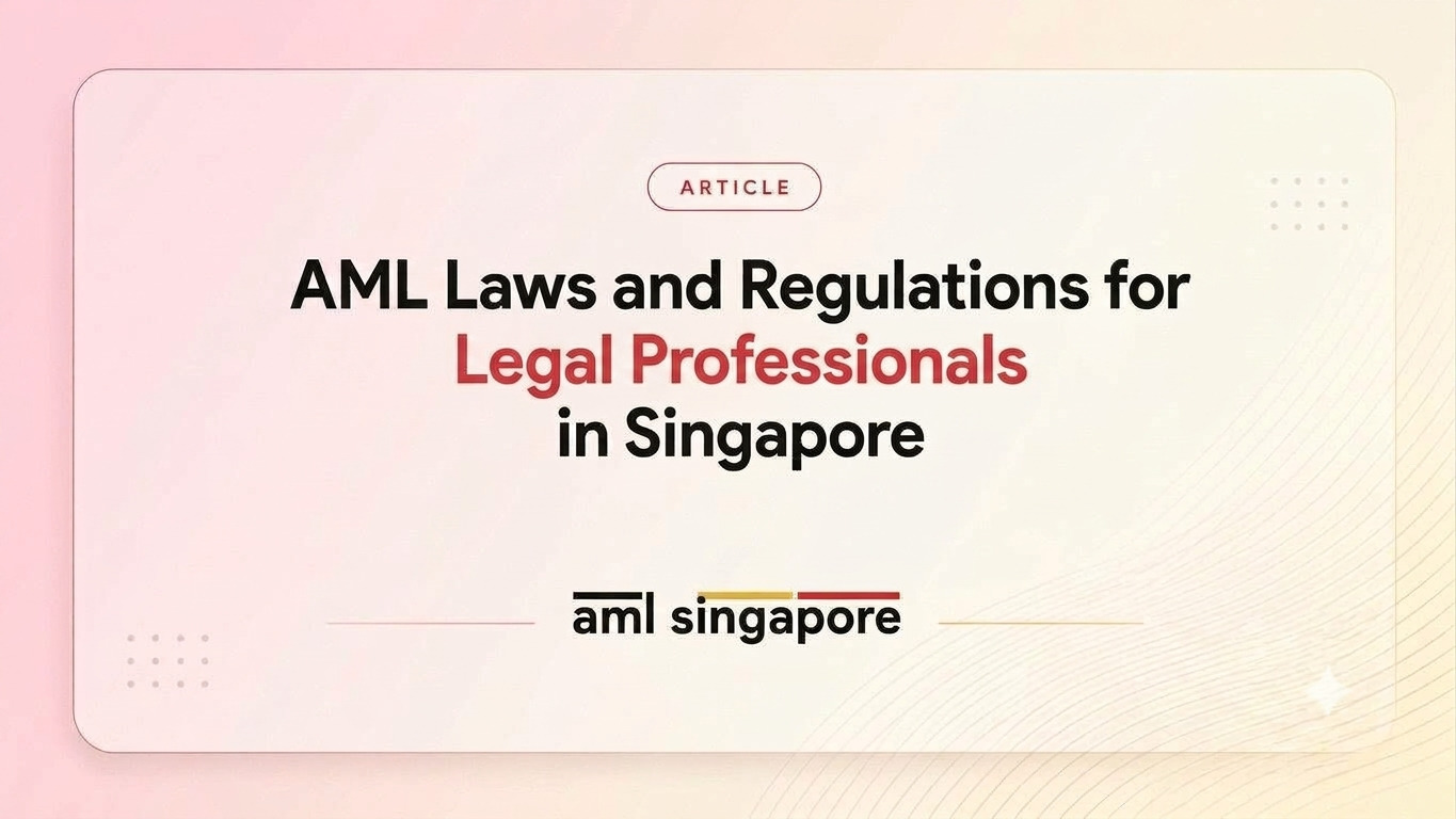 AML Laws and Regulations for Legal Professionals in Singapore