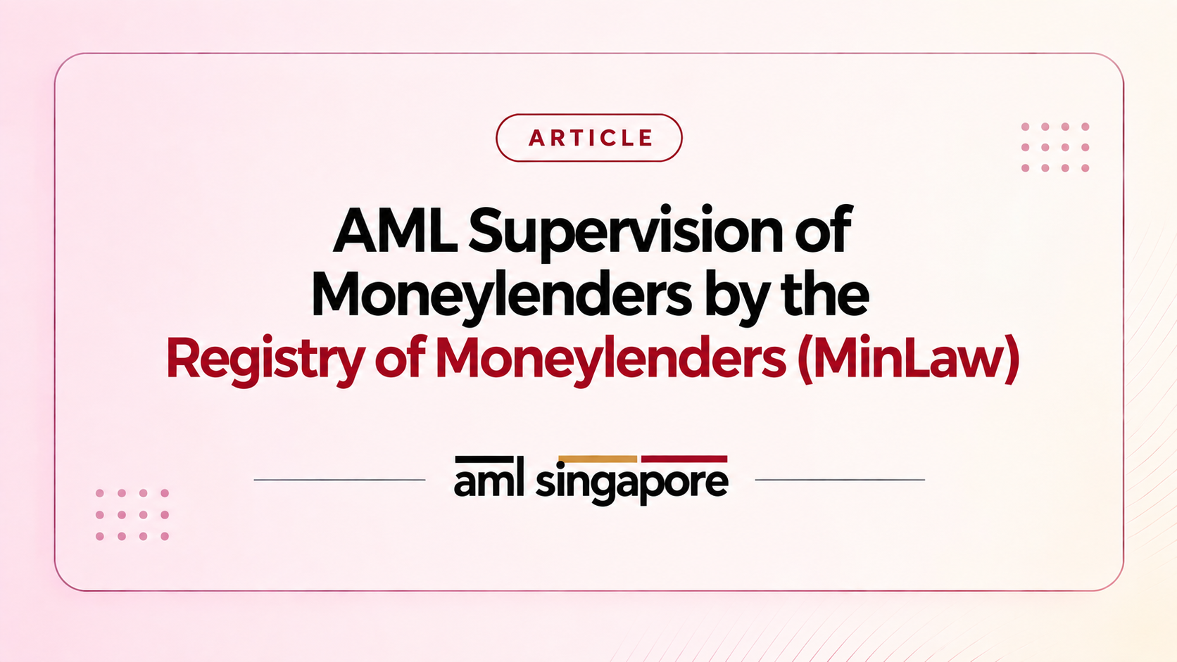 AML Supervision by MinLaw