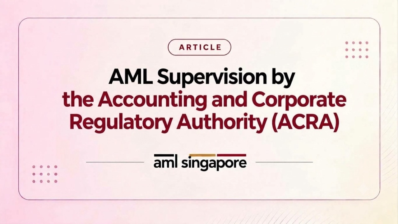 AML Supervision by the Accounting and Corporate Regulatory Authority ACRA