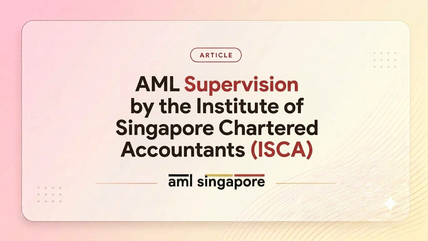 AML Supervision by the Institute of Singapore Chartered Accountants (ISCA)
