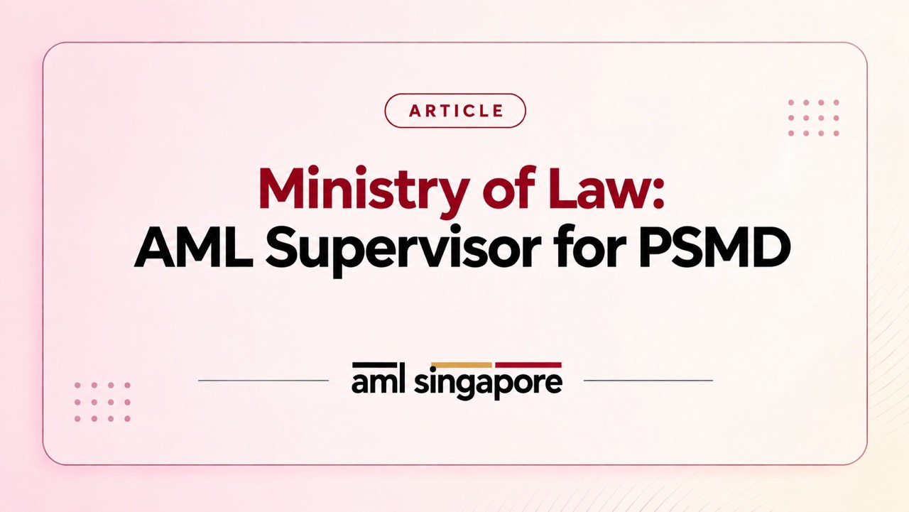 Ministry of Law AML Supervisor for PSMD